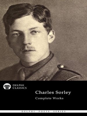 cover image of Delphi Complete Works of Charles Sorley (Illustrated)